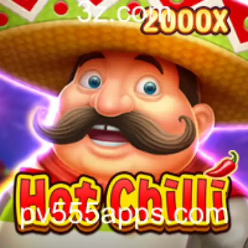 Descubra o Emocionante Mundo de HotChilli e a Tecnologia do pv555 app