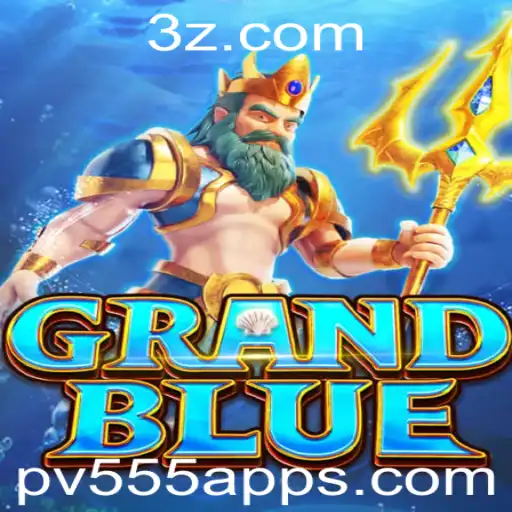 Explorando o Universo de GRANDBLUE e a Inovação com o pv555 app
